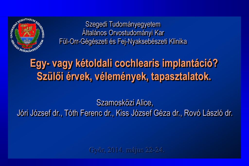 Egy Vagy K Toldali Cochlearis Implant Ci Ppt Let Lteni